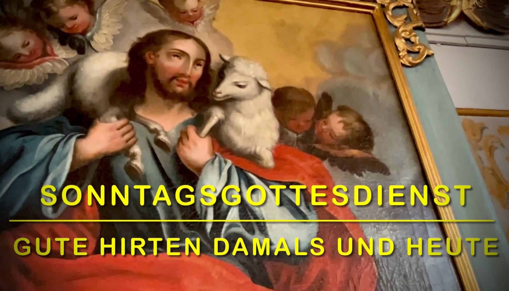 GUTE HIRTEN DAMALS UND HEUTE – Einladung Zum 4. Sonntag Der Osterzeit ...